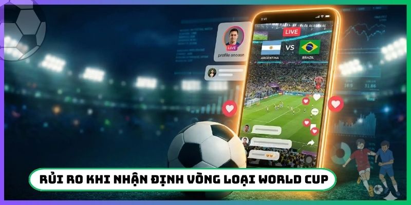 3 rủi ro khi nhận định Vòng loại World Cup 2026 Châu Á