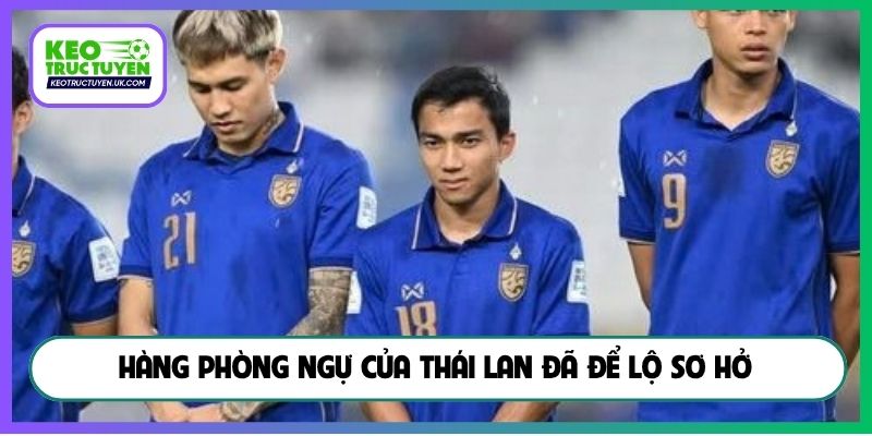 Hàng phòng ngự của Thái Lan đã để lộ sơ hở