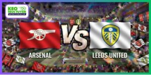 Soi Kèo Arsenal Vs Leeds United 18H30, 10/10, Ngoại Hạng Anh