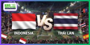 Soi Kèo Indonesia Vs Thái Lan, 20H00 05/10, FIFA ASEAN Cup